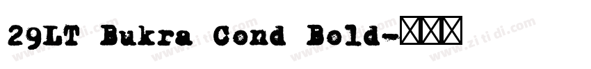 29LT Bukra Cond Bold字体转换